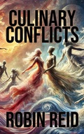 Cover: Culinary Conflicts - Robin Reid