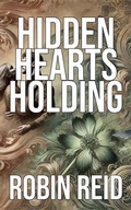Cover: Hidden Hearts Holding - Robin Reid