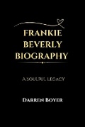 Cover: Frankie Beverly Biography - Darren Boyer