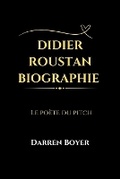 Cover: Didier Roustan Biographie - Darren Boyer