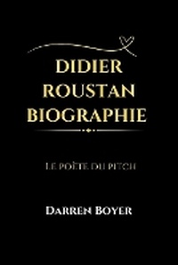 Enlarge image Cover: Didier Roustan Biographie - Darren Boyer