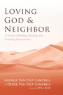 Cover: Loving God and Neighbor - Wipf and Stock Publishers