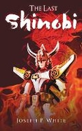 Cover: The Last Shinobi - PageTurner Press and Media