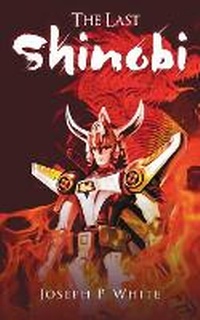 Enlarge image Cover: The Last Shinobi - PageTurner Press and Media