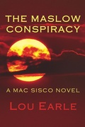Cover: The Maslow Conspiracy: A Mac Sisco Novel (The Mac Sisco Trilogy, #3) - c130jj