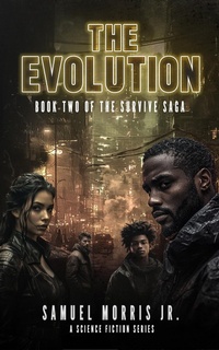 Enlarge image Cover: The Evolution: A Science Fiction Series - The Survive Saga, Book 2 - Samuel Morris