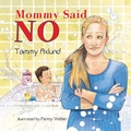Cover: Mommy Said No - Tammy Axlund