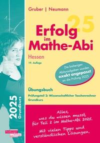 Abbildung von: Erfolg im Mathe-Abi 2025 Hessen Grundkurs Prüfungsteil 2: Wissenschaftlicher Taschenrechner - Freiburger Verlag