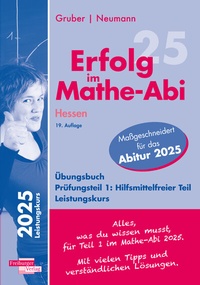 Abbildung von: Erfolg im Mathe-Abi 2025 Hessen Leistungskurs Prüfungsteil 1: Hilfsmittelfreier Teil - Freiburger Verlag