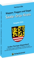 Cover: Wappen, Flaggen und Siegel SAALE-ORLA-KREIS - Ein Lexikon - Ausgabe 2024 - Verlag Rockstuhl