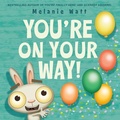 Cover: You're On Your Way! - Little, Brown Young Readers