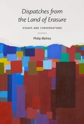 Cover: Dispatches from the Land of Erasure - The University of Michigan Press