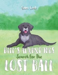 Cover: Bill's Adventures: Search for the Lost Ball - Austin Macauley Publishers