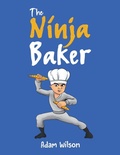 Cover: The Ninja Baker - Austin Macauley Publishers