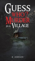 Cover: Guess Who? Murder in a Village - Austin Macauley Publishers