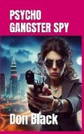 Cover: PSYCHO GANGSTER SPY - Inquizit