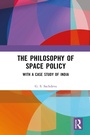 Cover: The Philosophy of Space Policy - Routledge