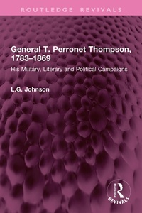 Abbildung von: General T. Perronet Thompson, 1783-1869 - Routledge