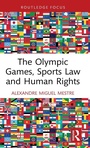 Cover: The Olympic Games, Sports Law and Human Rights - Routledge