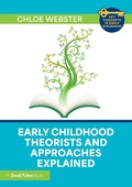 Cover: Early Childhood Theorists and Approaches Explained - Routledge