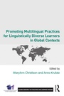 Cover: Promoting Multilingual Practices for Linguistically Diverse Learners in Global Contexts - Routledge