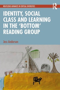 Abbildung von: Identity, Social Class and Learning in the 'Bottom' Reading Group - Routledge