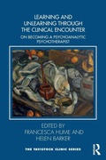 Cover: Learning and Unlearning through the Clinical Encounter - Routledge