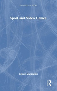 Abbildung von: Sport and Video Games - Routledge