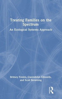 Enlarge image Cover: Treating Families on the Spectrum - Routledge