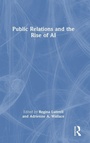 Cover: Public Relations and the Rise of AI - Routledge
