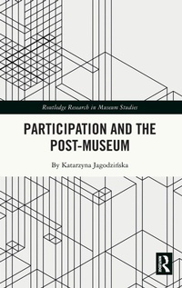 Abbildung von: Participation and the Post-Museum - Routledge