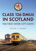 Cover: Class 126 DMUs in Scotland - Amberley Publishing