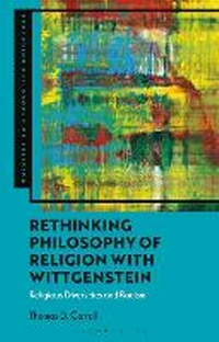 Abbildung von: Rethinking Philosophy of Religion with Wittgenstein - Bloomsbury Academic