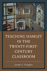Abbildung von: Teaching Hamlet in the Twenty-First-Century Classroom - Bloomsbury eBooks US