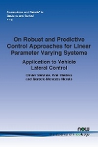 Enlarge image Cover: On Robust and Predictive Control Approaches for Linear Parameter Varying Systems - now publishers Inc
