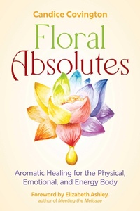 Enlarge image Cover: Floral Absolutes - Healing Arts Press