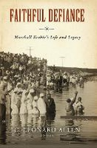 Enlarge image Cover: Faithful Defiance - Abilene Christian University Press