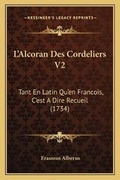 Cover: L'Alcoran Des Cordeliers V2 - Kessinger Publishing