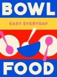 Enlarge image Cover: Bowl Food - Murdoch Books