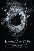 Cover: Shattered from Within - Inscytheful Publishing