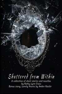 Enlarge image Cover: Shattered from Within - Inscytheful Publishing
