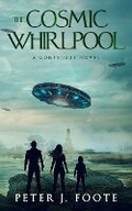 Cover: The Cosmic Whirlpool - Peter J. Foote