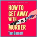 Cover: How to Get Away with Murder - Boldwood Books Ltd