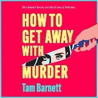Enlarge image Cover: How to Get Away with Murder - Boldwood Books Ltd
