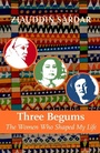 Cover: Three Begums - C Hurst & Co Publishers Ltd