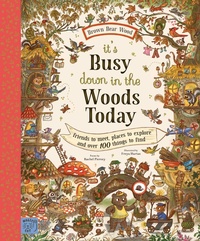 Abbildung von: Brown Bear Wood: It's Busy Down in the Woods Today - Magic Cat Publishing