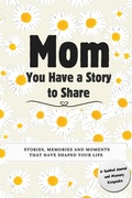 Cover: Mom, You Have a Story to Share - The Life Graduate