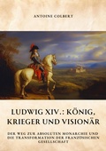 Bild: Ludwig XIV.:  K&ouml;nig, Krieger und Vision&auml;r - tredition