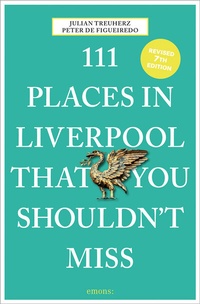 Abbildung von: 111 Places in Liverpool That You Shouldn't Miss - Emons Verlag