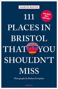 Abbildung von: 111 Places in Bristol That You Shouldn't Miss - Emons Verlag